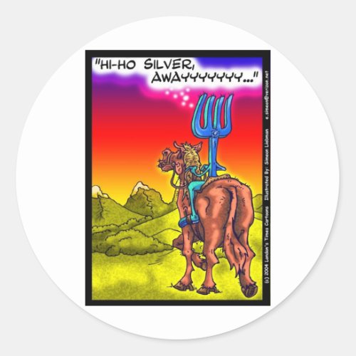 Hi Ho Silver Fun Lone Ranger Parody Cartoon Gifts Classic Round Sticker