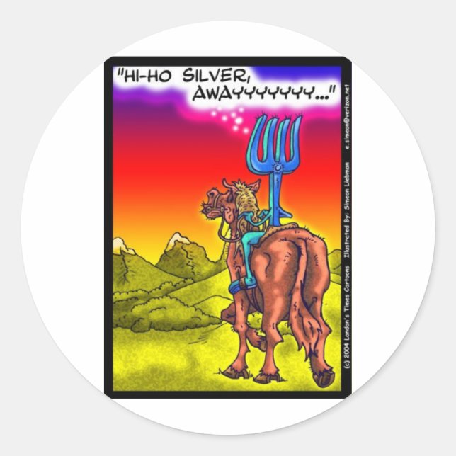 Hi Ho Silver? Fun Lone Ranger Parody Cartoon Gifts Classic Round Sticker (Front)