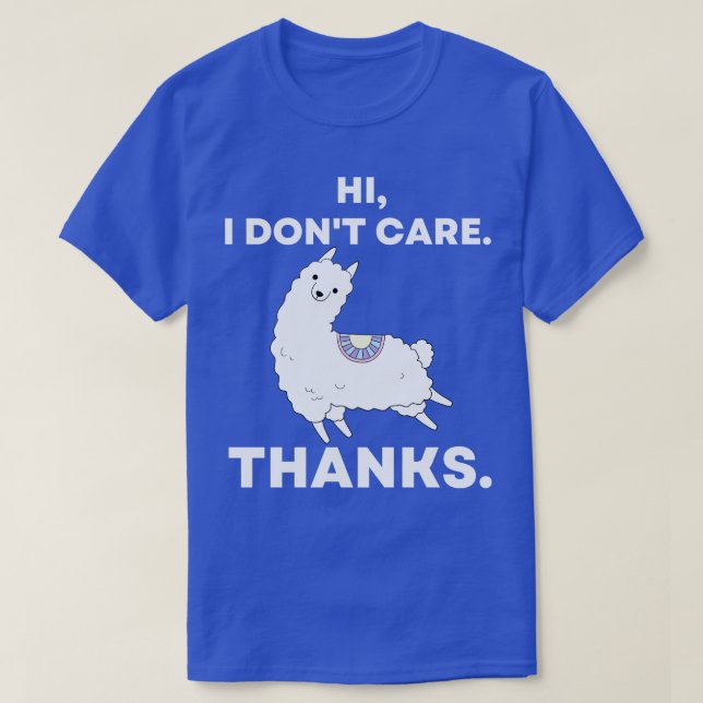 Hi I Dont e Thanks Sarcastic Funny Llama T-Shirt (Design Front)