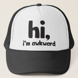 Hi, I'm Awkward Trucker Hat