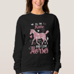 Hi I&#39;m Kate And I Love Horses  Cute Heart Pattern  Sweatshirt