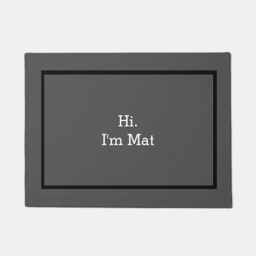 Hi Im Mat Funny Welcome Mat for House