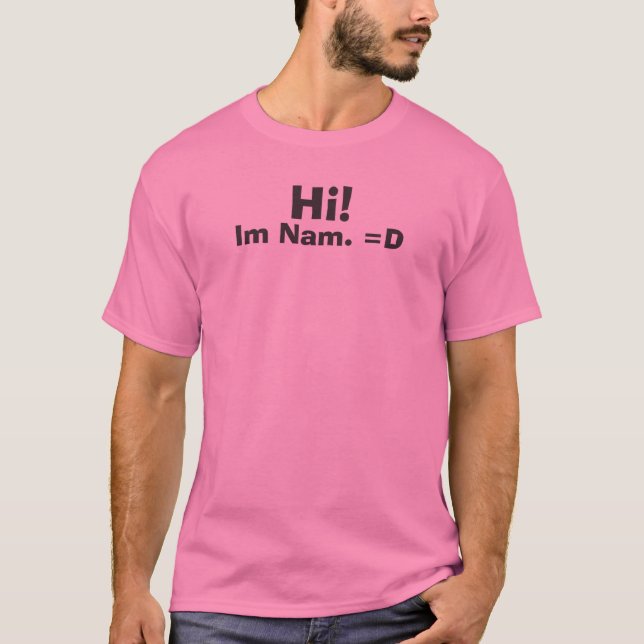 Hi!, Im Nam. =D T-Shirt (Front)