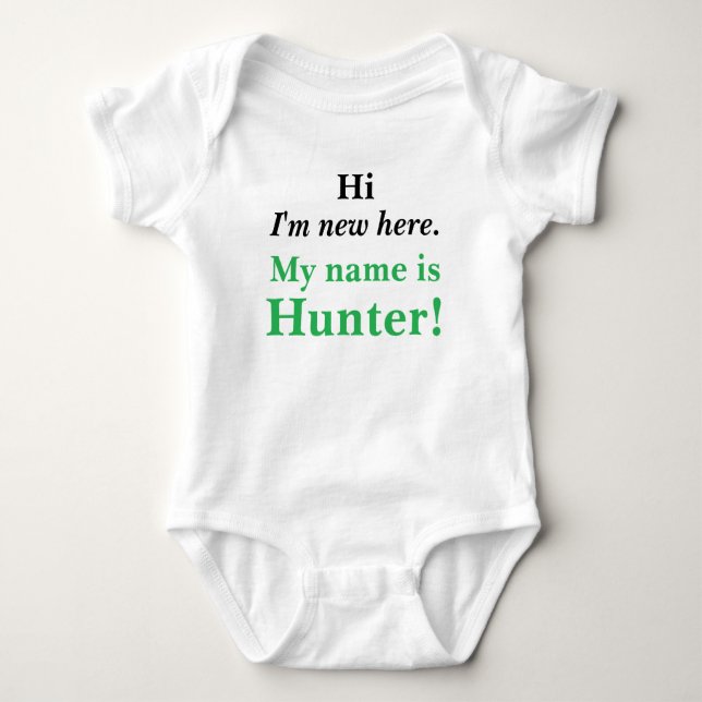 Hi I'm new here! My name is Customizable! Baby Bodysuit (Front)