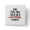 "Hi! I'm the AVON Lady!" Button
