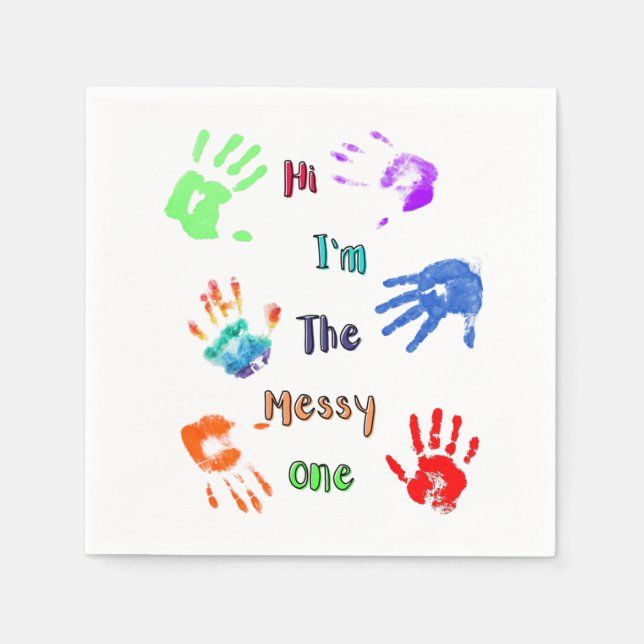 Hi I'm The Messy One - Paint Handprints Napkins (Front)