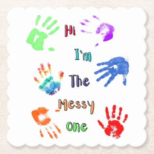 Hi Im The Messy One _ Paint Handprints Paper Coaster
