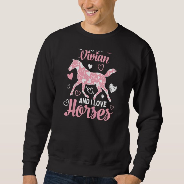 Hi I'm Vivian And I Love Horses  Cute Heart Patter Sweatshirt (Front)