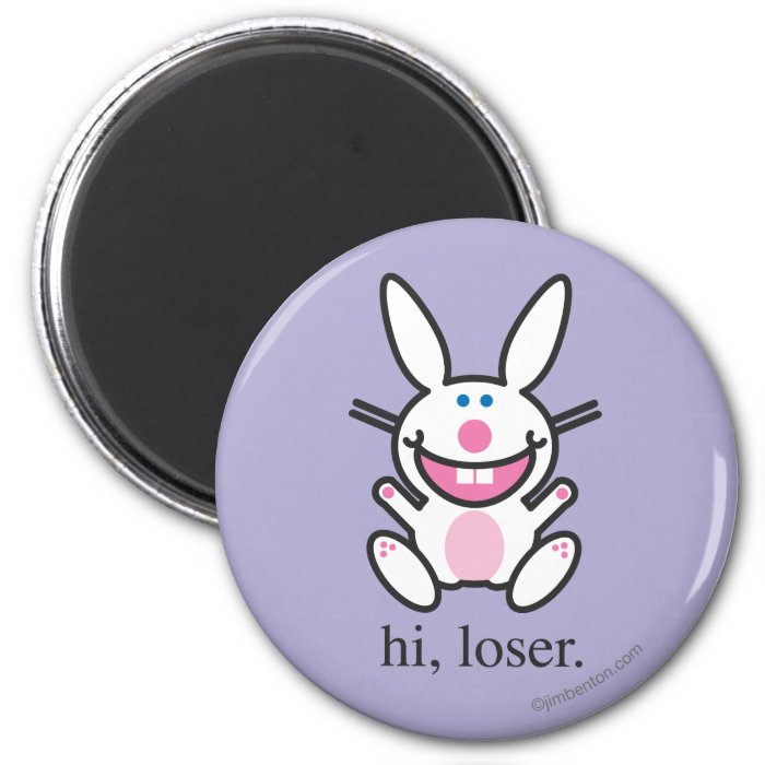 Hi Loser Fridge Magnet