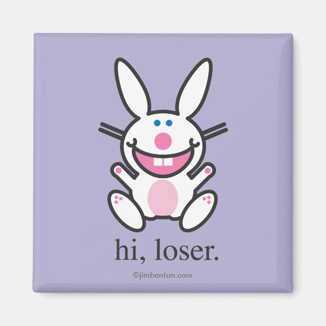Hi Loser Magnet (Front)