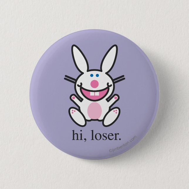 Hi Loser Pinback Button (Front)