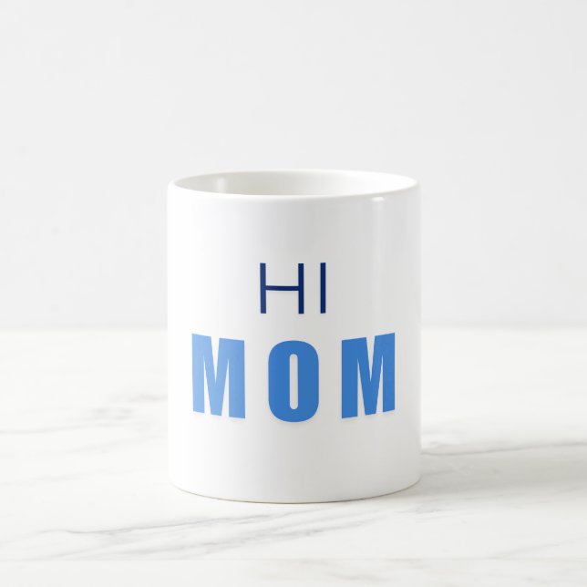Hi Mom Baby Boy mug (Center)