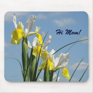 Hi Mom! mousepad Yellow White Iris Flowers
