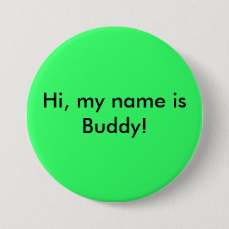 Hi, my name is Buddy! Pinback Button