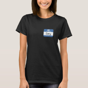Hi My Name is Gary Funny Name Tag T-Shirt