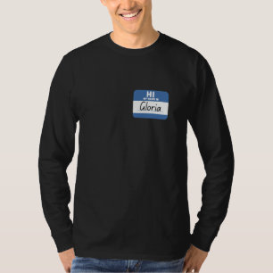 Hi My Name is Gloria Funny Name Tag T-Shirt