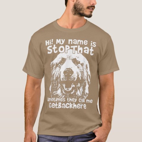 Hi My Name Is StopThat Funny Great Pyrenees  T_Shirt