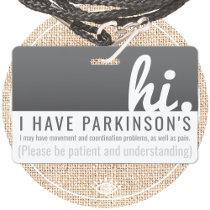 hi parkinsons disease patience pvc badge