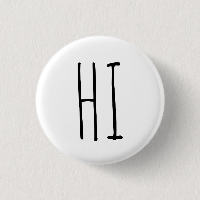 HI PINBACK BUTTON (Front)
