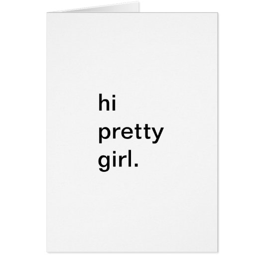 hi pretty girl. cards (Front)
