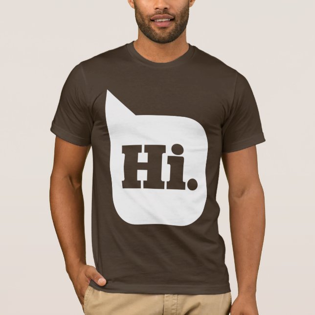 hi T-Shirt (Front)