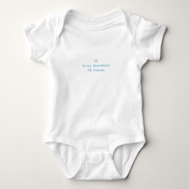 Hi to my Grandma's FB friends Baby Bodysuit (Front)