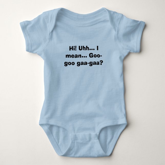 Hi! Uhh... I mean... Goo-goo gaa-gaa? Baby Bodysuit (Front)