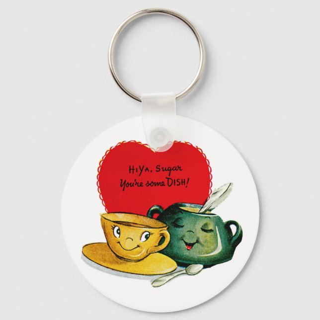 Hi Ya Sugar You're Some DISH! Keychain (Front)