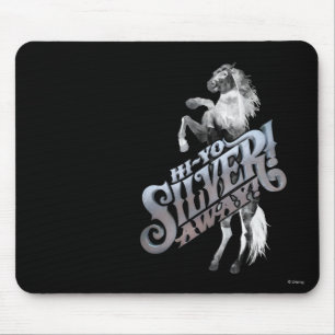 Hi -Yo Silver! Away! 2 Mouse Pad