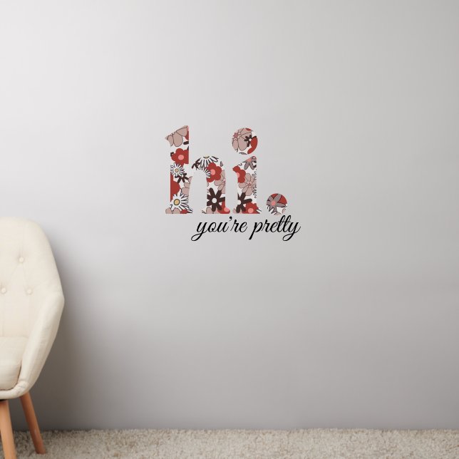 Hi You're Pretty Floral Design Hair Salon Wall Decal (Living Room 2)