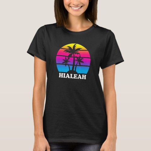 Hialeah Florida Retro Palm Tree Sunset Vacation Be T_Shirt
