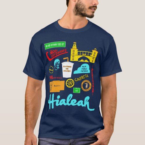 Hialeah Life in color T_Shirt
