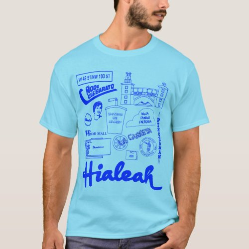Hialeah Life T_Shirt