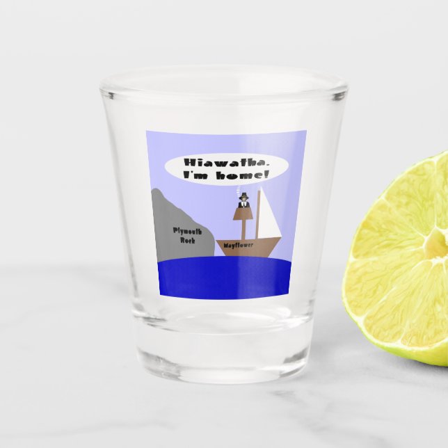 Hiawatha, I'm Home Cartoon Shot Glass (Front)