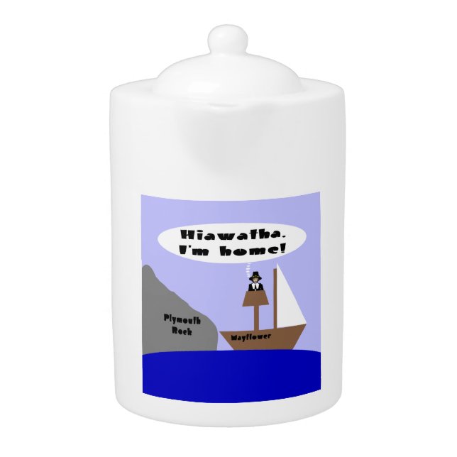 Hiawatha, I'm Home Teapot (Front)