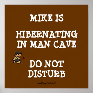Hibernating Man Cave Poster