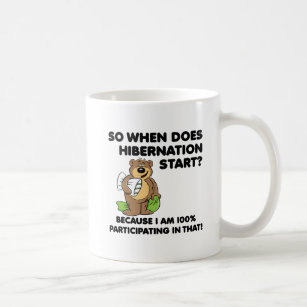 Hibernation Funny Mug