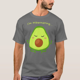 Hibernation Im Hibernating Funny Avocado Yoga Rela T-Shirt