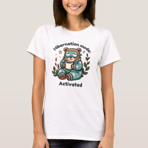 Hibernation Mode: Activated - Cozy Bear in Pajamas T-Shirt