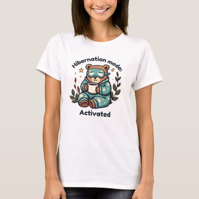 Hibernation Mode: Activated - Cozy Bear in Pajamas T-Shirt (Front)