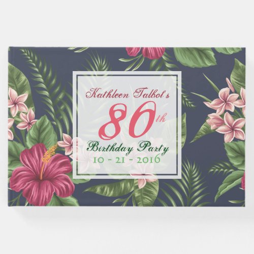 Hibiscus 80th Birthday Party Guest Book