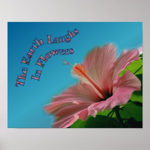 Hibiscus Earth Laughs Quote Inspirational Poster