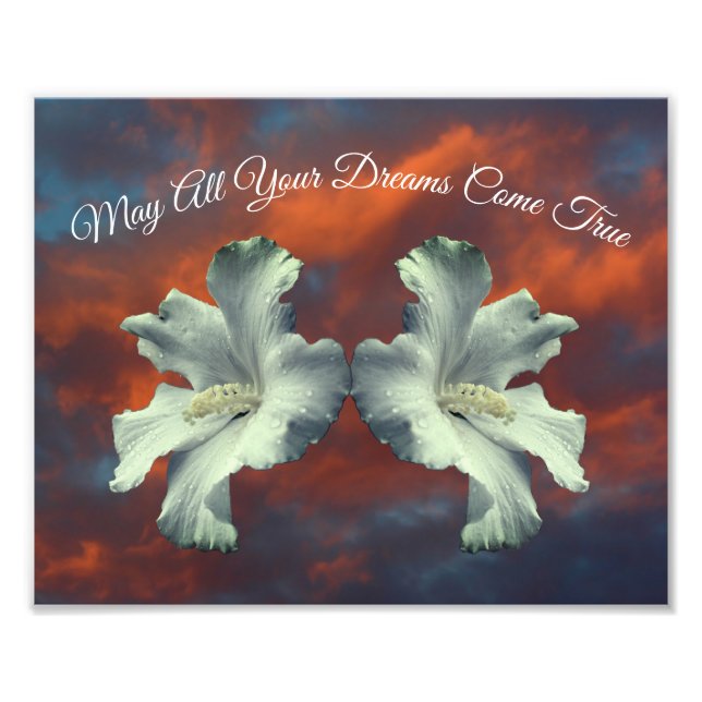 Hibiscus Flowers Dreams Come True Inspirational Photo Print (Front)