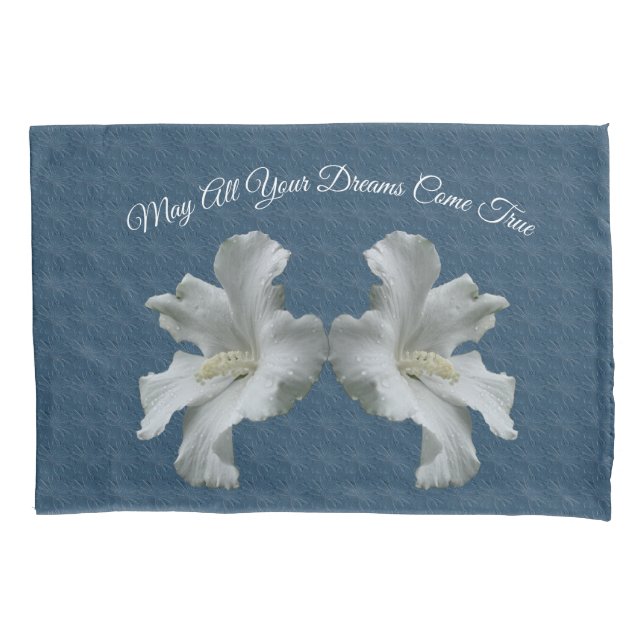 Hibiscus Flowers Dreams Come True Inspirational   Pillow Case (Front)