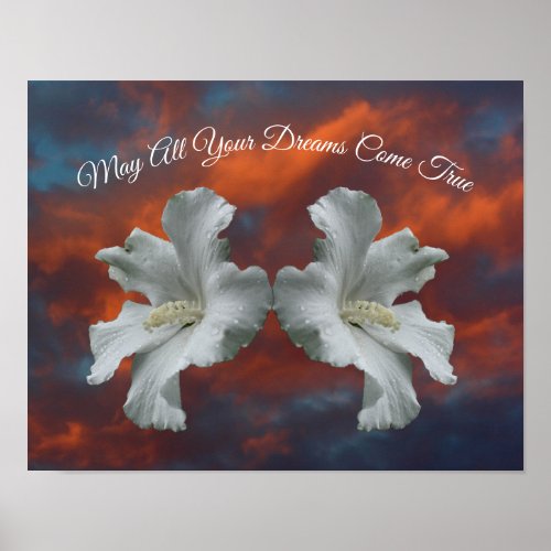 Hibiscus Flowers Dreams Come True Inspirational Poster