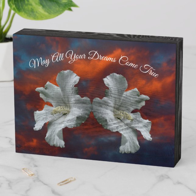 Hibiscus Flowers Dreams Come True Inspirational Wooden Box Sign (In Situ Horizontal)