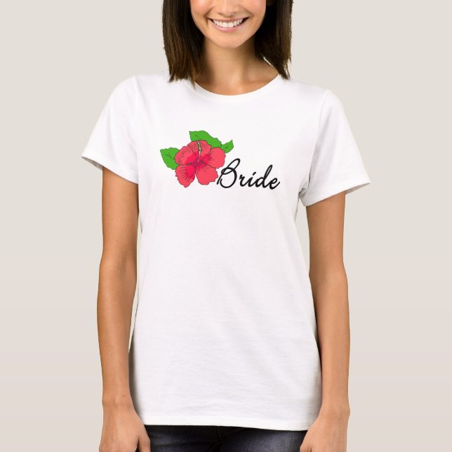 Hibiscus Tropical BRIDE T-Shirt (Front)