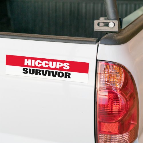 Hiccups Survivor Bumper Sticker