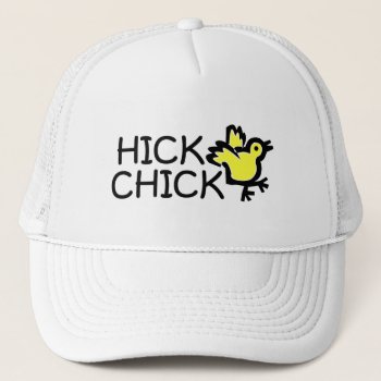 Hick Chick Ladies Trucker Style Hat by RedneckHillbillies at Zazzle