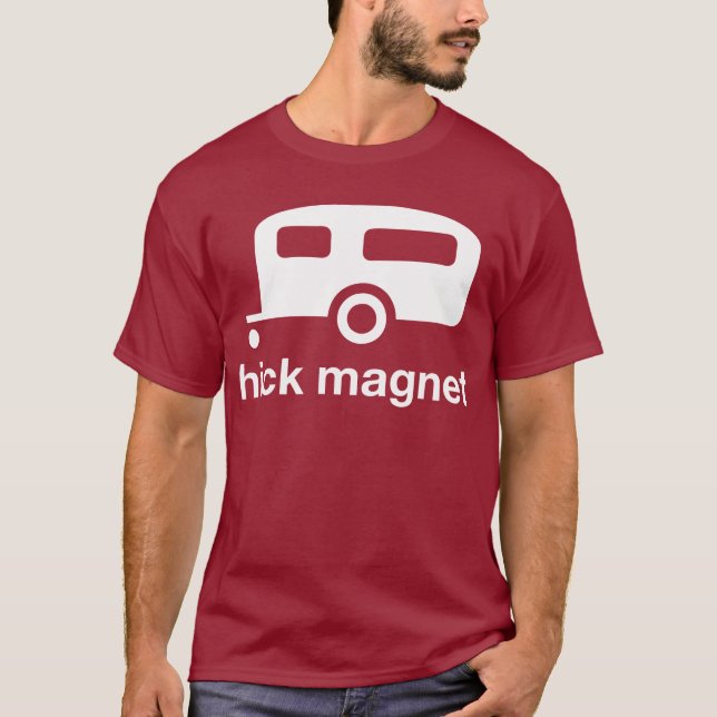 hick magnet T-Shirt (Front)